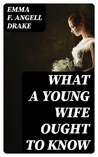 What a Young Wife Ought to Know
