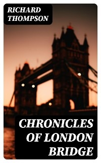 Chronicles of London Bridge - Richard Thompson