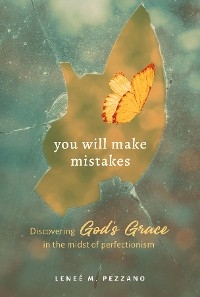 You Will Make Mistakes - Leneé Pezzano