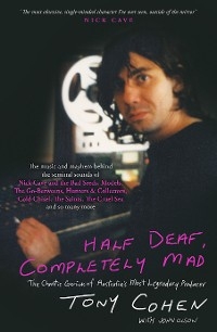 Half Deaf, Completely Mad - Tony Cohen