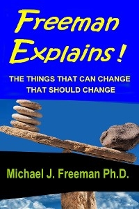 FREEMAN EXPLAINS! - Dr. Michael Freeman