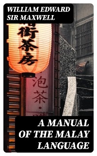 A Manual of the Malay language