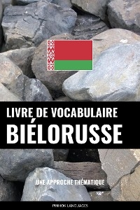 Livre de vocabulaire bi&eacute;lorusse - Pinhok Languages
