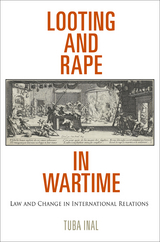 Looting and Rape in Wartime -  Tuba Inal