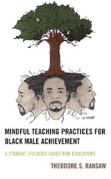 Mindful Teaching Practices for Black Male Achievement -  Theodore S. Ransaw