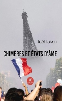 Chim&egrave;res et &eacute;tats d'&acirc;me - Jo&euml;l Loison