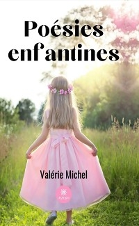 Po&eacute;sies enfantines - Val&eacute;rie Michel