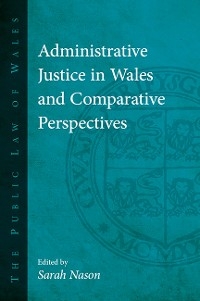 Administrative Justice in Wales and Comparative Perspectives - 