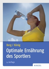 Optimale Ern&auml;hrung des Sportlers - Aloys Berg, Daniel K&ouml;nig