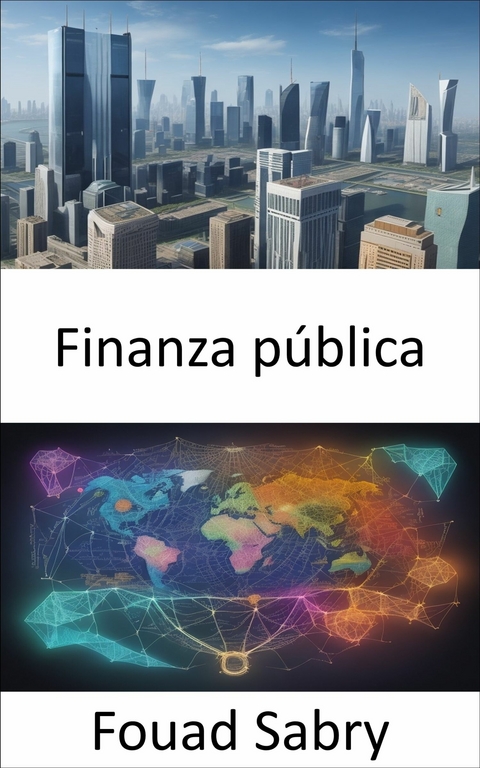Finanza p&uacute;blica -  Fouad Sabry