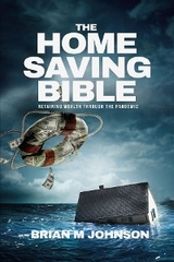 The Home Saving Bible - Retaining Wealth Through the Pandemic - Brian Johnson