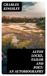 Alton Locke, Tailor and Poet: An Autobiography
