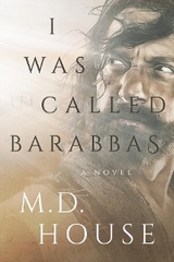 I Was Called Barabbas - M.D. House