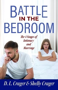 Battle in the Bedroom - D. L. Crager, Shelly Crager