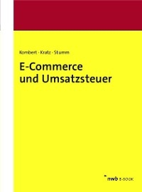 E-Commerce und Umsatzsteuer - Sounia Kombert, Sebastian Kratz, Nicole Stumm