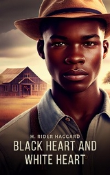 Black Heart and White Heart -  H. Rider Haggard