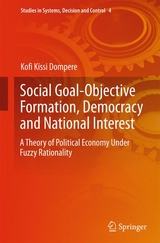 Social Goal-Objective Formation, Democracy and National Interest - Kofi Kissi Dompere