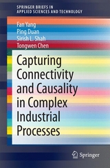Capturing Connectivity and Causality in Complex Industrial Processes - Fan Yang, Ping Duan, Sirish L. Shah, Tongwen Chen