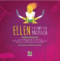 Ellen e a gin&aacute;stica art&iacute;stica - Luisa Parente