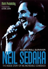 Neil Sedaka Rock 'n' roll Survivor - Rich Podolsky