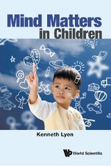 MIND MATTERS IN CHILDREN - Kenneth Lyen