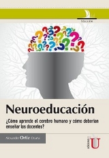 Neuroeducaci&oacute;n. - Alexander Ortiz