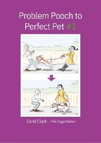 Problem Pooch to Perfect Pet Book 1