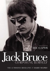 Jack Bruce Composing Himself - Harry Shapiro