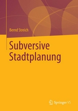 Subversive Stadtplanung - Bernd Streich