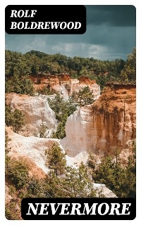 Nevermore - Rolf Boldrewood