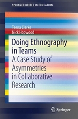 Doing Ethnography in Teams -  Teena Clerke,  Nick Hopwood