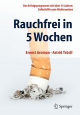 Rauchfrei in 5 Wochen - Ernest Groman, Astrid Tr&ouml;stl