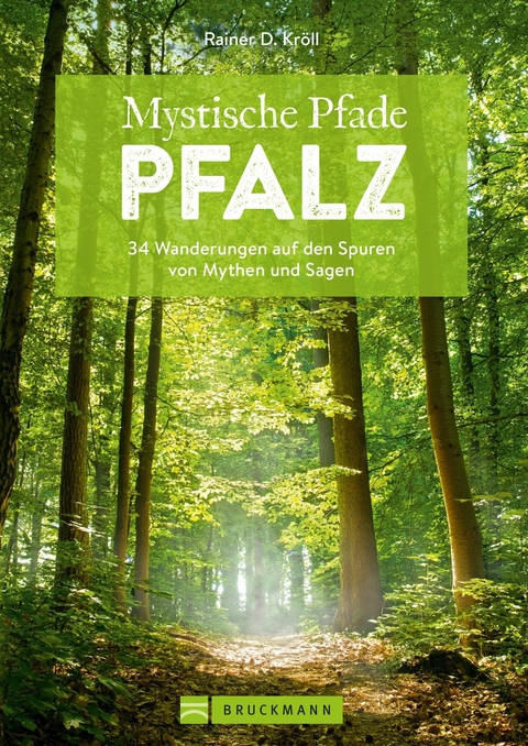 Mystische Pfade Pfalz - Rainer D. Kr&ouml;ll