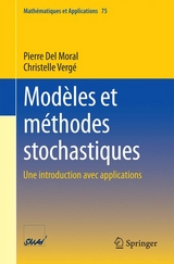 Mod&egrave;les et m&eacute;thodes stochastiques - Pierre Del Moral, Christelle Verg&eacute;