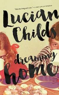Dreaming Home - Lucian Childs