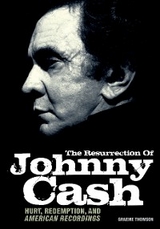 Resurrection Of Johnny Cash - Graeme Thomson