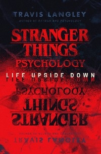Stranger Things Psychology - Travis Langley