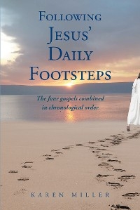 Following Jesus' Daily Footsteps - Karen Miller