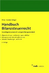 Handbuch Bilanzsteuerrecht - Ulrich Prinz, Hans-Joachim Kanzler, Gerrit Adrian, Walter Bode, Dirk Bongaerts, Simone Briesemeister, Carsten Ernst, Christian Fink, Paul Forst, Dorothee Hallerbach, Dennis J. Hartmann, Christian Hick, Matthias Hiller, Evelyn H&ouml;rhammer, Holger Kahle, Felix Krau&szlig;, Fabian Kr&uuml;ger, Franz J&uuml;rgen Marx, Robert Risse, Axel Schaaf, Jens Sch&auml;perclaus, Jan Christoph Schumann, J&uuml;rgen Sievert, Michael Sixt, Rainer Stadler, Michael Vodermeier, Janine Wolfersdorff, Stefan Zimmermann, Christian Zwirner