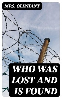 Who Was Lost and Is Found