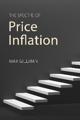 The Spectre of Price Inflation - Max Gillman