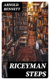 Riceyman Steps - Arnold Bennett