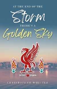 At the End of the Storm There's a Golden Sky