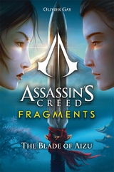 Assassin's Creed: Fragments - The Blade of Aizu -  Olivier Gay