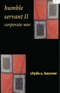 humble servant II corporate war - Clyde C Barrow