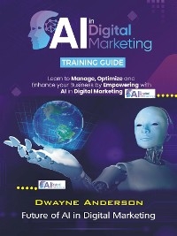 AI in Digital Marketing Training Guide