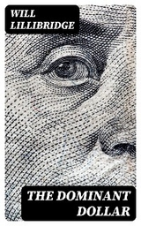 The Dominant Dollar - Will Lillibridge