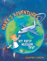 Maxx's Adventures - Courtney Cabrera