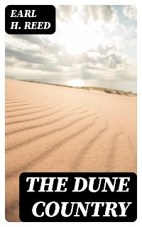 The Dune Country - Earl H. Reed