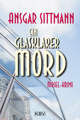 Ein glasklarer Mord - Ansgar Sittmann